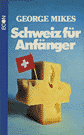 Schweiz für Anfänger